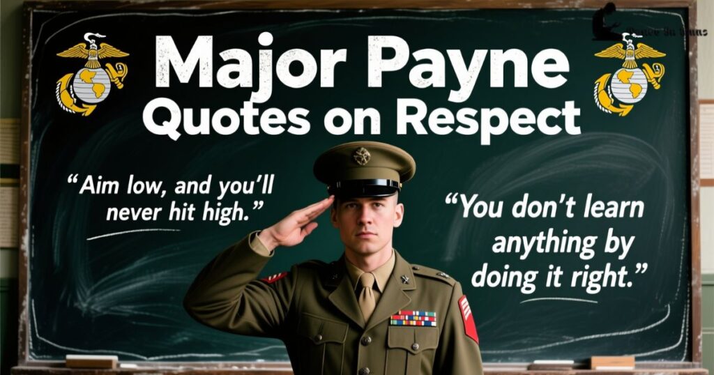 major-payne-quotes-on-respect