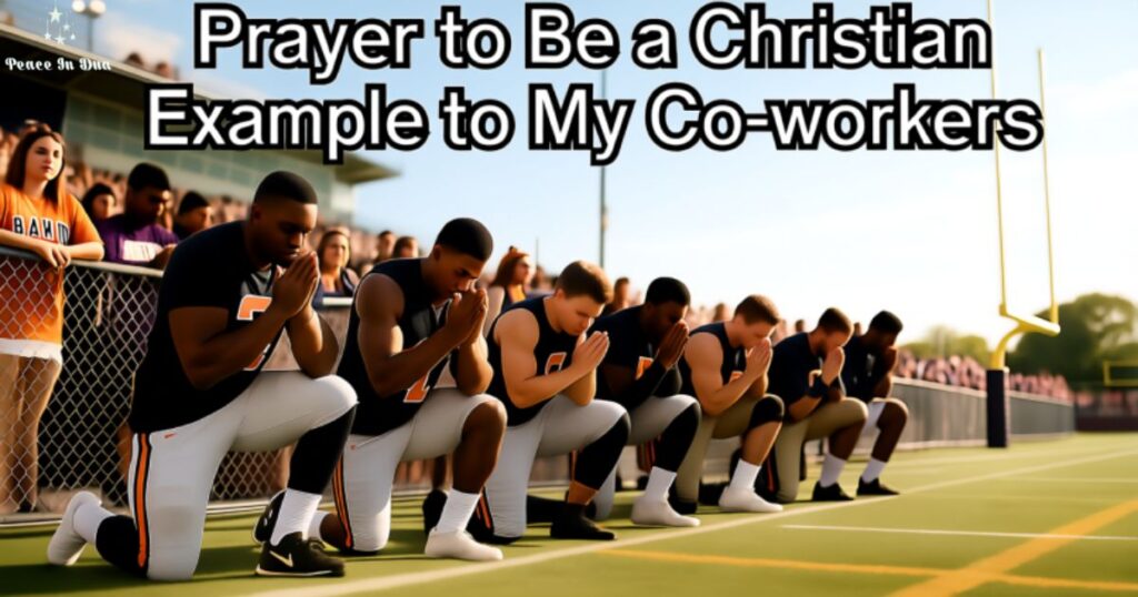 prayer-to-be-a-christian-example-to-my-co-workers