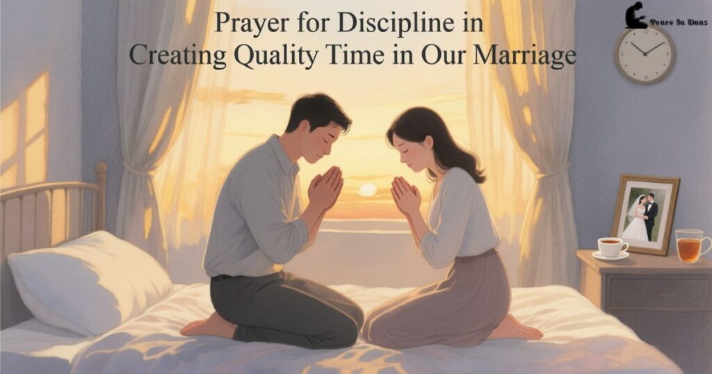 prayer_for_discipline_in_creating_quality_time_in_our_marriage