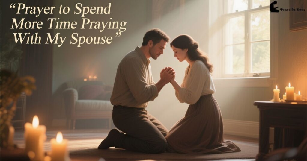 prayer_to_spend_more_time_praying_with_my_spouse